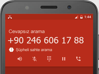 0246 606 17 88 numarası dolandırıcı mı? spam mı? hangi firmaya ait? 0246 606 17 88 numarası hakkında yorumlar