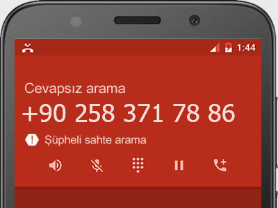 0258 371 78 86 numarası dolandırıcı mı? spam mı? hangi firmaya ait? 0258 371 78 86 numarası hakkında yorumlar