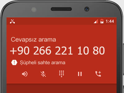 0266 221 10 80 numarası dolandırıcı mı? spam mı? hangi firmaya ait? 0266 221 10 80 numarası hakkında yorumlar