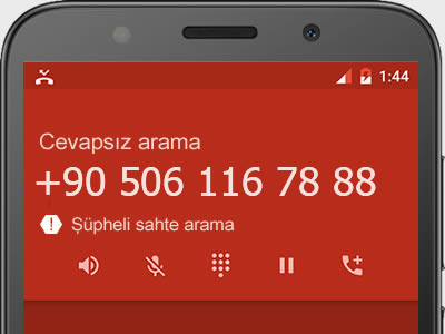 0506 116 78 88 numarası dolandırıcı mı? spam mı? hangi firmaya ait? 0506 116 78 88 numarası hakkında yorumlar