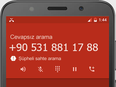 0531 881 17 88 numarası dolandırıcı mı? spam mı? hangi firmaya ait? 0531 881 17 88 numarası hakkında yorumlar