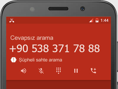 0538 371 78 88 numarası dolandırıcı mı? spam mı? hangi firmaya ait? 0538 371 78 88 numarası hakkında yorumlar